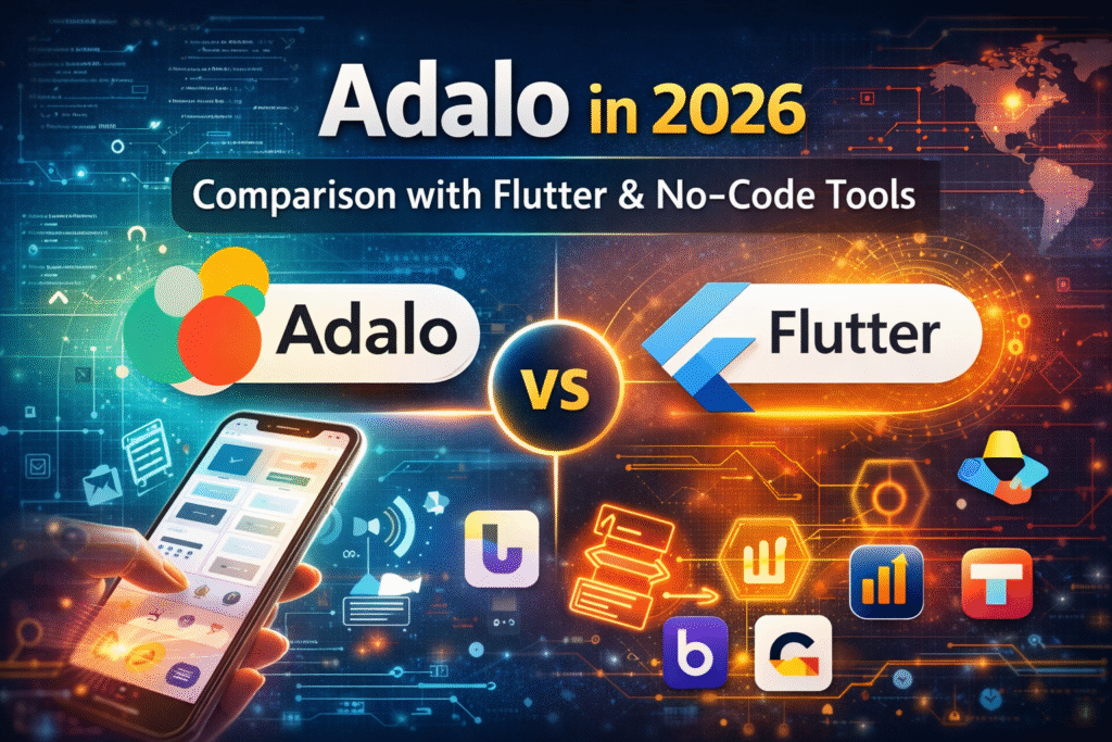 Adalo Review in 2026: Features and a Practical Comparison with Flutter