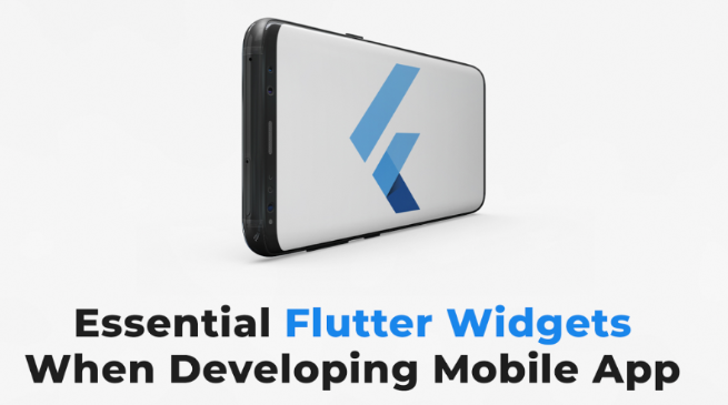 Essential Flutter Widgets When Developing Mobile App